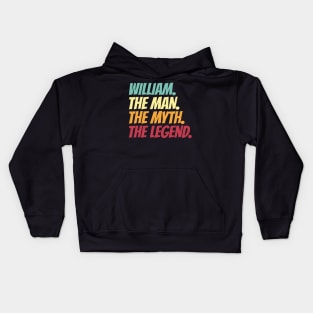 William The Man The Myth The Legend Kids Hoodie